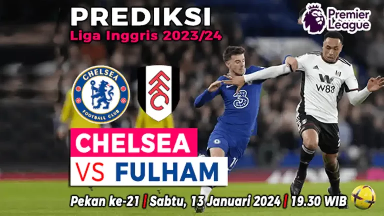 Prediksi Chelsea vs Fulham di Pekan ke-21 Liga Inggris 2023/2024