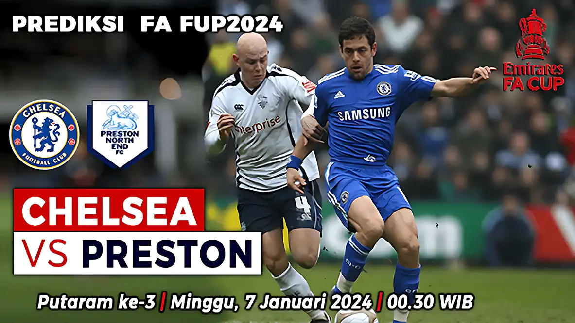 Prediksi Chelsea vs Preston North End di Babak Ketiga Piala FA 2023/2024, 7 Januari 2024