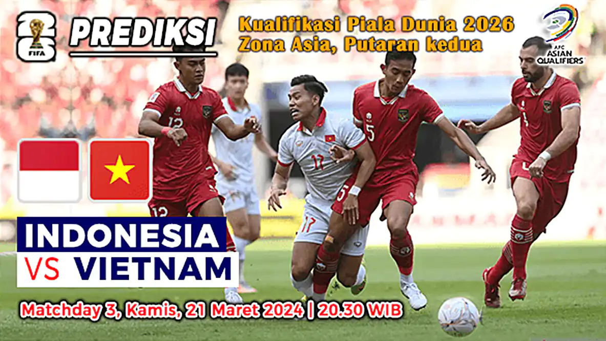 Prediksi Indonesia vs Vietnam pada Matchday Ketiga Kualifikasi Piala Dunia 2026