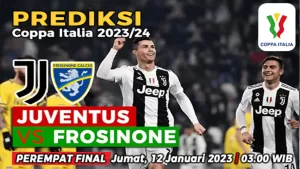 Prediksi Juventus vs Frosinone di Babak Perempat Final Coppa Italia 2023/2024