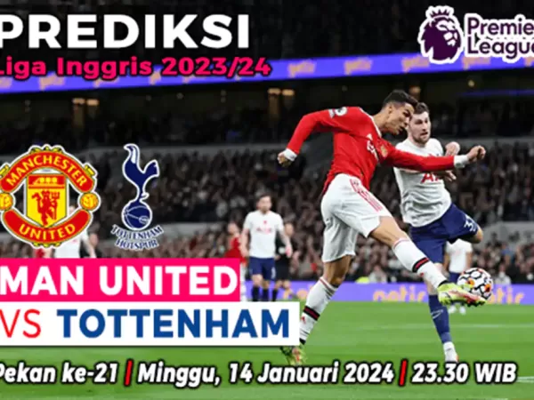 Prediksi Manchester United vs Tottenham di Pekan ke-21 Liga Inggris 2023/2024