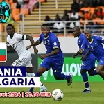 Prediksi Tanzania vs Bulgaria di FIFA Matchday 22 Maret 2024