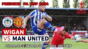Prediksi Wigan vs Manchester United di Babak Ketiga FA Cup/Piala FA 2023/2024