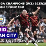 Real Madrid vs Manchester City, Leg 1 Perempat Final Liga Champions 2023/2024