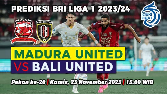 Prediksi Madura United vs Bali United pada Pekan ke-20 BRI Liga 1 2023-2024