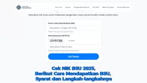 Cek NIK BSU 2025, Berikut Cara Mendapatkan BSU, Syarat dan Langkah-langkahnya