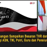 Menteri Keuangan Sampaikan Besaran THR dan Gaji Ke-13 Bagi ASN, TNI, Polri, Guru dan Pensiunan