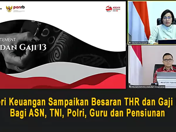 Menteri Keuangan Sampaikan Besaran THR dan Gaji Ke-13 Bagi ASN, TNI, Polri, Guru dan Pensiunan
