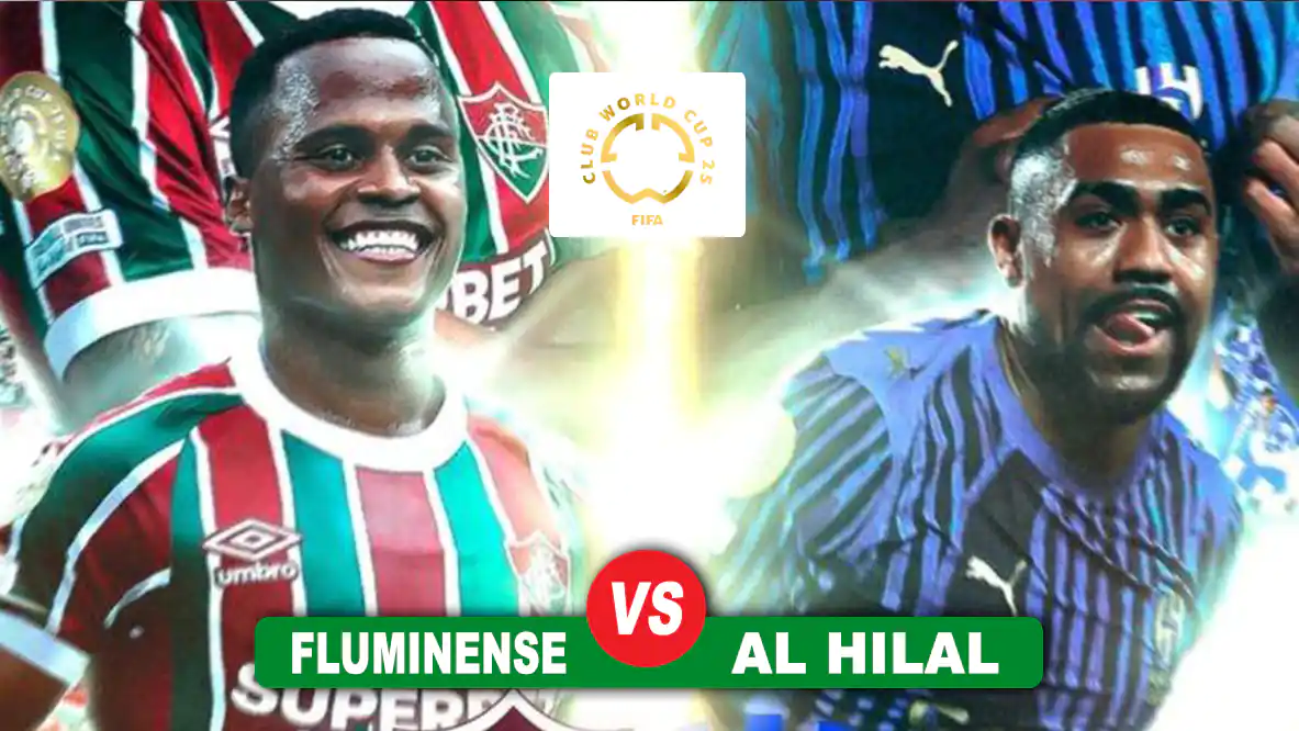 Prediksi Fluminense vs Al Hilal di Babak Perempat Final Piala Dunia Antarklub 2025