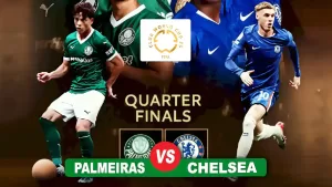 Prediksi Palmeiras vs Chelsea di Babak Perempat Final Piala Dunia Antarklub 2025