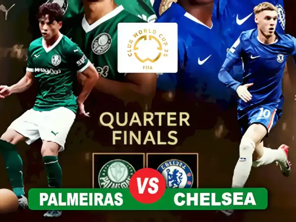 Prediksi Palmeiras vs Chelsea di Babak Perempat Final Piala Dunia Antarklub 2025