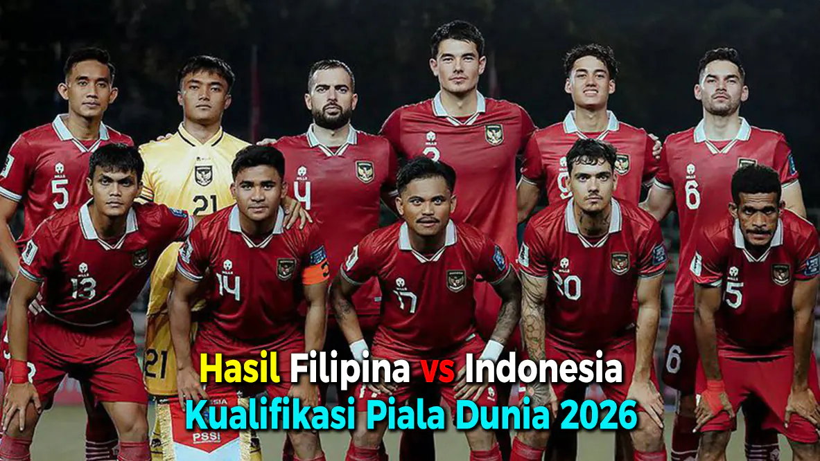 Hasil Filipina vs Indonesia pada Kualifikasi Piala Dunia 2026
