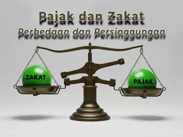 Pajak dan Zakat: Perbedaan dan Persinggungan