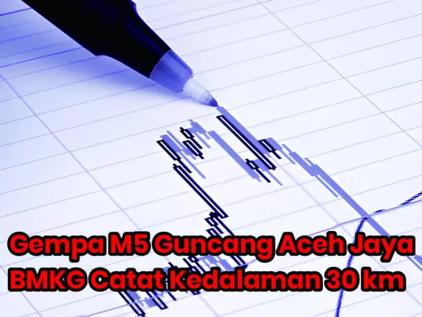 Gempa M5 Guncang Aceh Jaya, BMKG Catat Kedalaman 30 km