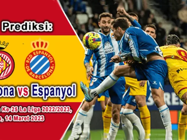 Prediksi Girona vs Espanyol pada Pekan ke-27 Liga Spanyol 2022-2023, 1 April 2023