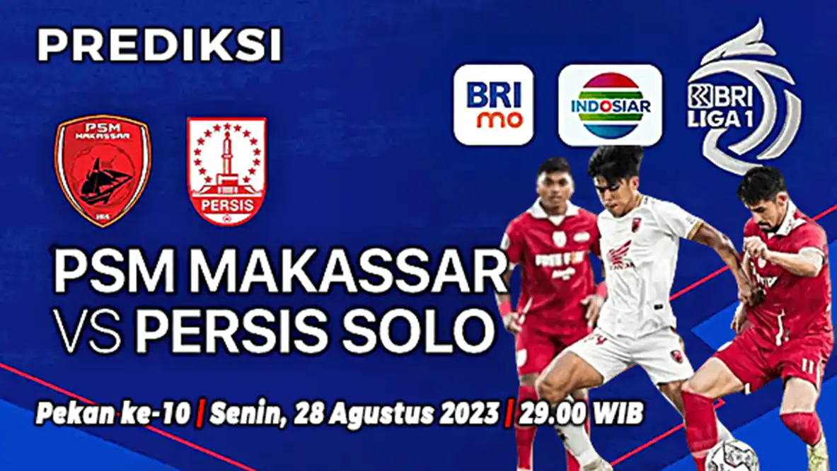 Prediksi PSM Makassar vs Persis Solo pada Pekan Ke-10 BRI Liga 1 2023-2024