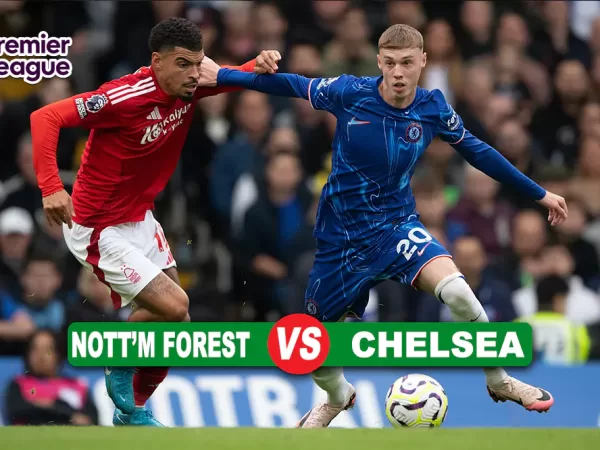Prediksi Nottingham Forest vs Chelsea di Pekan ke-8 Premier League 2025/2026