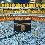 Menuju Keberkahan Tanah Suci: Mengenal 3 Amalan yang Setara Pahala Haji dan Umrah