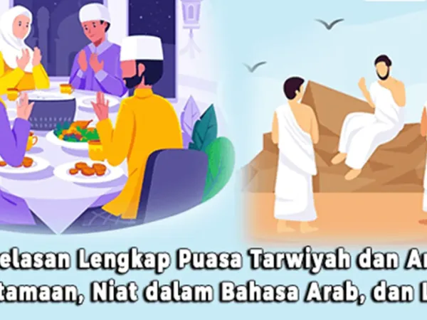 Penjelasan Lengkap Puasa Tarwiyah dan Puasa Arafah: Keutamaan, Niat dalam Bahasa Arab, dan Latin