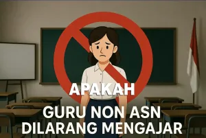 Apakah Guru Non ASN Dilarang Mengajar? Begini Penjelasannya