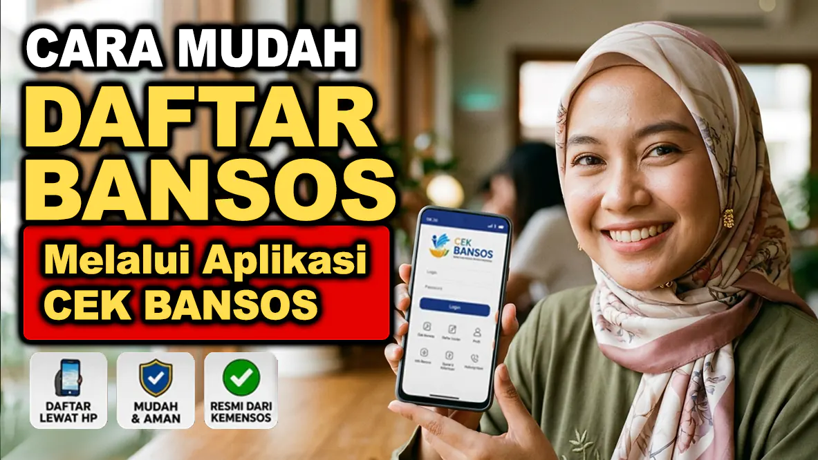 Cara Daftar Bansos Melalui Aplikasi Cek Bansos 2026 Lewat HP