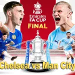 Prediksi Chelsea vs Manchester City di Final Piala FA 2026