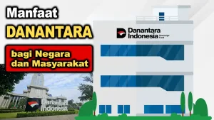 Manfaat Danantara bagi Negara dan Masyarakat