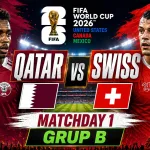 Prediksi Qatar vs Swiss di Matchday 1 Grup B Piala Dunia 2026