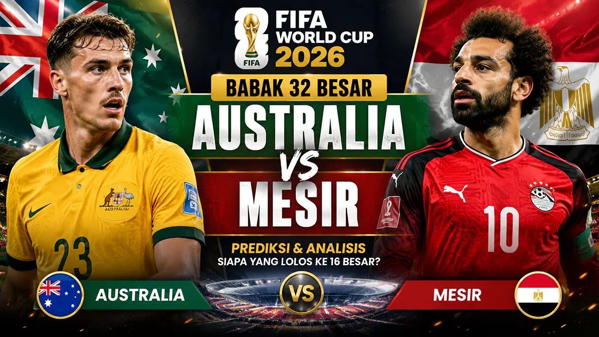 Prediksi Australia vs Mesir di Babak 32 Besar Piala Dunia 2026