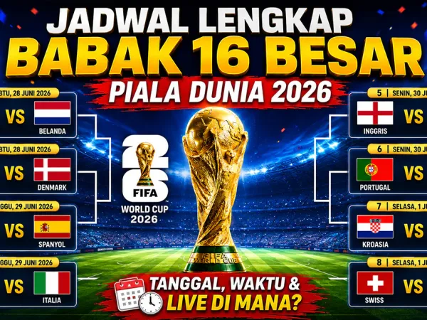 Jadwal 16 Besar Piala Dunia 2026, Lengkap