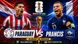 Prediksi Paraguay vs Prancis di Babak 16 Besar Piala Dunia 2026