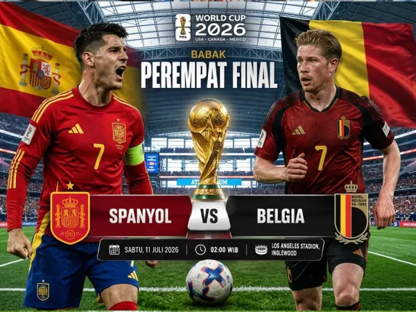 Prediksi Spanyol vs Belgia di Babak Perempat Final Piala Dunia 2026