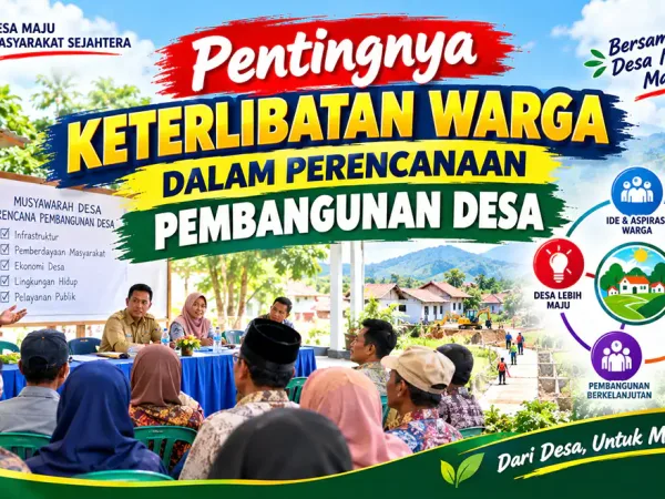 Pentingnya Keterlibatan Warga Dalam Perencanaan Pembangunan Desa
