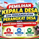 Pemilihan Kepala Desa dan Pengangkatan Perangkat Desa serta Anggota Badan Permusyawaratan Desa (BPD)