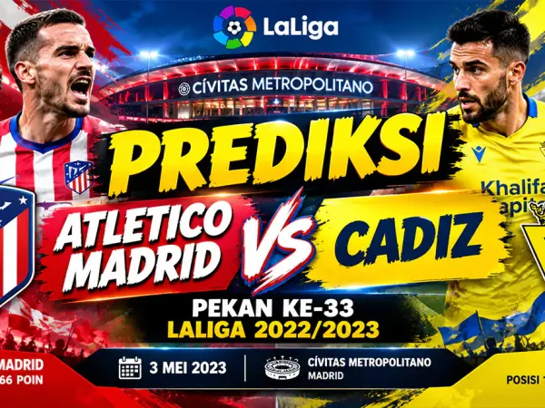 Prediksi Atletico Madrid vs Cadiz pada Pekan ke 33 La Liga 2022/2023