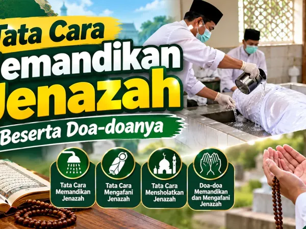 Tata Cara Memandikan Jenazah Beserta Doa-doanya
