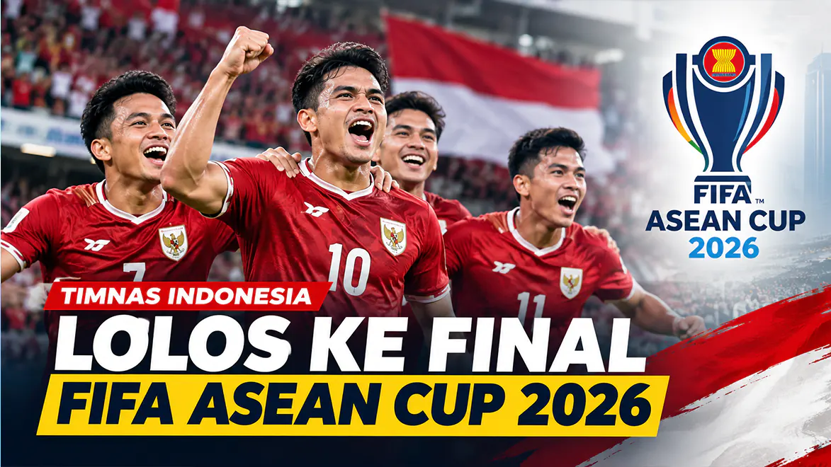 Timnas Indonesia Lolos ke Final FIFA ASEAN Cup 2026